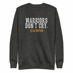 Yellowstone 1883 Warriors Don't Cry Unisex Fleece Pullover