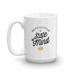 Yellowstone Beth Dutton State Of Mind White Mug -Bioworld Shop YS BDMIND WM 100976 15 LF MF