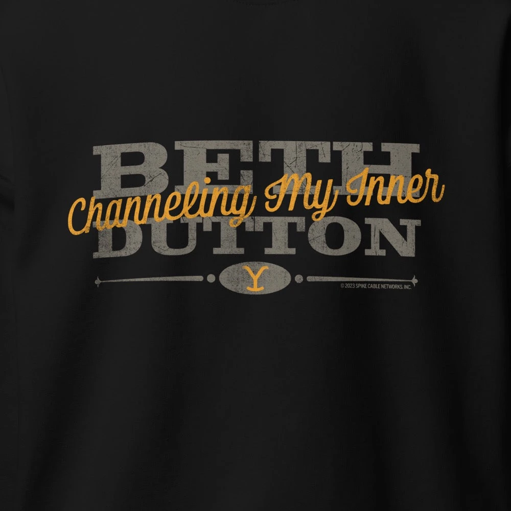 Yellowstone Channeling My Inner Beth Dutton Sweatshirt 4 Yellowstone Channeling My Inner Beth Dutton Sweatshirt - Image 2