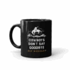 Yellowstone Cowboys Don't Say Goodbye Black Mug -Bioworld Shop YS COW 62 100085 11 L DF