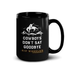 Yellowstone Cowboys Don't Say Goodbye Black Mug -Bioworld Shop YS COW 62 100085 15 R MF