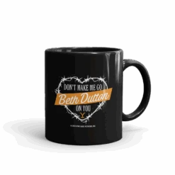 Yellowstone Don't Make Me Go Beth Dutton On You Heart Black Mug -Bioworld Shop YS DMMG 62 100085 11 R MF