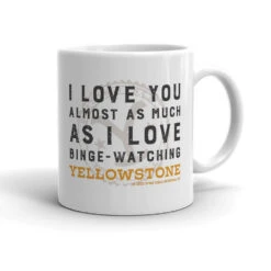 Yellowstone I Love You Almost As Much White Mug -Bioworld Shop YS ILYM 71 100976 11 R MF