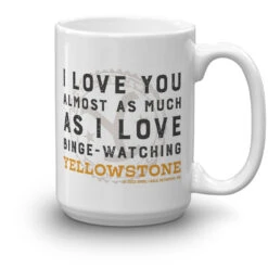 Yellowstone I Love You Almost As Much White Mug -Bioworld Shop YS ILYM 71 100976 15 R MF