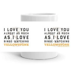Yellowstone I Love You Almost As Much White Mug -Bioworld Shop YS ILYM 71 100976 WRAP RO
