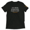 Yellowstone Go Ruin Someone Else's Day John Dutton Tri-Blend T-Shirt -Bioworld Shop YS JD TST 100006 0006 A Tee TB 1