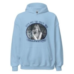 Yellowstone Let's Put The Crazy Away Hoodie -Bioworld Shop YS LPTCA 74 100361 LIGHT BLUE MF