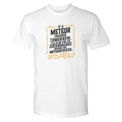 Yellowstone If A Meteor Crashes Tomorrow Adult Short Sleeve T-Shirt -Bioworld Shop YS METEOR TS 100011 WHITE MF