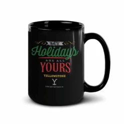 Yellowstone My Holidays Are All Yours Black Mug -Bioworld Shop YS MYAAY 100040 15 RT MF