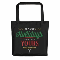 Yellowstone My Holidays Are All Yours Premium Tote Bag