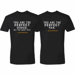 Yellowstone You Are Perfect Beth And Rip Adult T-Shirt Bundle
