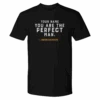 Yellowstone You Are The Perfect Man Personalized Adult Short Sleeve T-Shirt -Bioworld Shop YS PERFM PM 52 100011 FR BLK PERSO MF