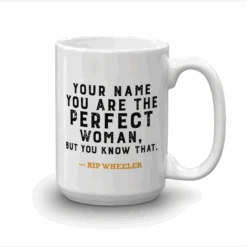 Yellowstone Perfect Woman Personalized White Mug -Bioworld Shop YS PERFW PM 52 100976 15 RT PERSO MF 573bc2ef 1142 4879 a899 66ba0c5da0d1