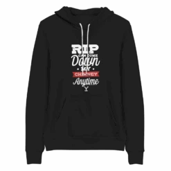 Yellowstone RIP Can Come Down My Chimney Any Time Adult Fleece Hooded Sweatshirt