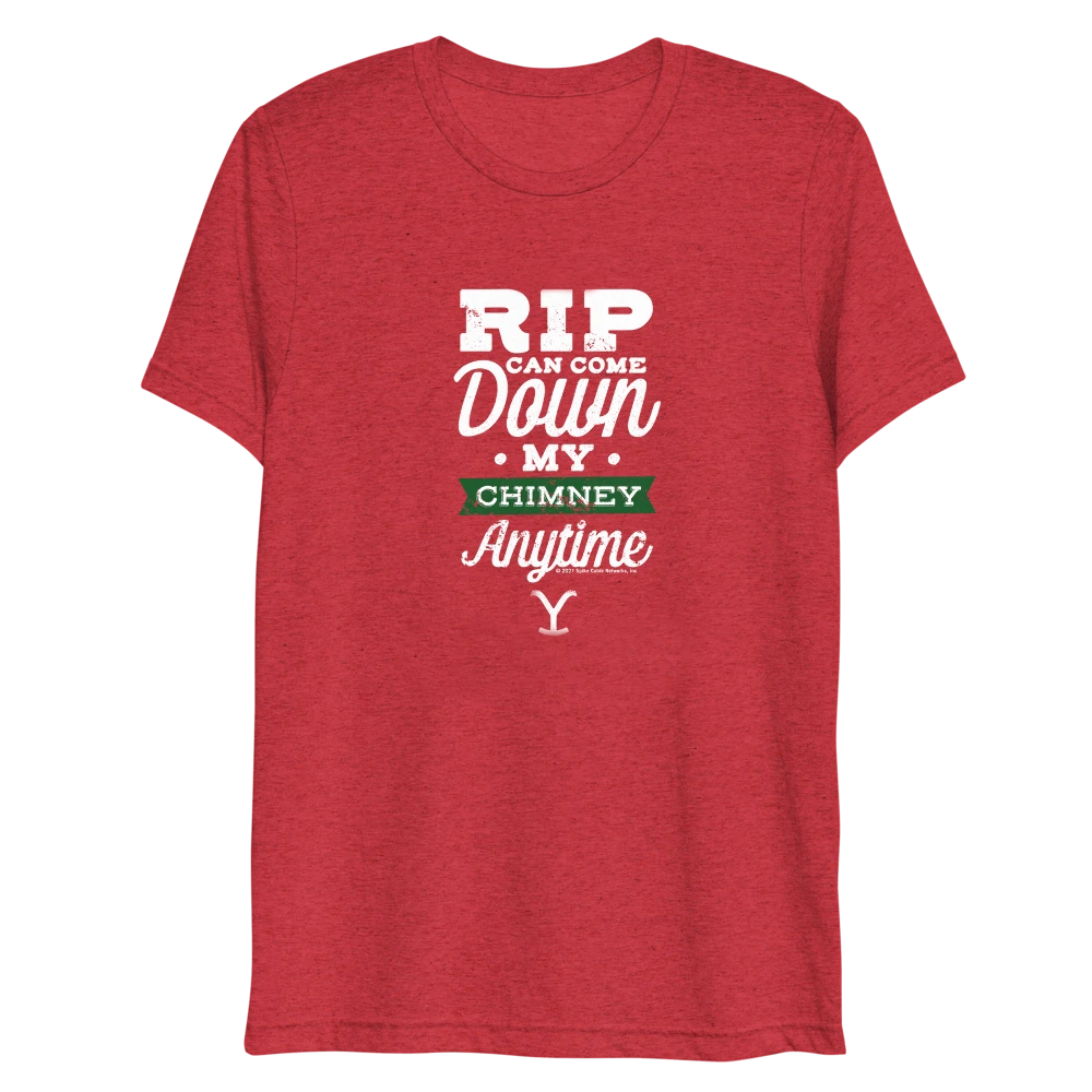 Yellowstone RIP Can Come Down My Chimney Any Time Tri-Blend T-Shirt 3 Yellowstone RIP Can Come Down My Chimney Any Time Tri-Blend T-Shirt