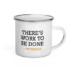 Yellowstone Rip Wheeler There's Work To Be Done Enamel Mug 2 Yellowstone Rip Wheeler There's Work To Be Done Enamel Mug -Bioworld Shop YS RWEM 100387 0001 Enamel Mug 01