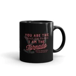 Yellowstone You Are The Trailer Park Black Mug -Bioworld Shop YS TOR 67 100085 11 R MF