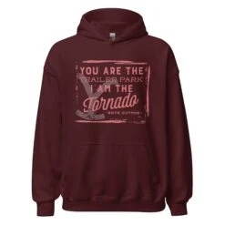 Yellowstone You Are The Trailer Park Hooded Sweatshirt -Bioworld Shop YS TOR 67 100361 MAROON MF