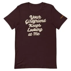 Yellowstone Your Girlfriend Keeps Looking At Me Unisex Premium T-Shirt 17 Yellowstone Your Girlfriend Keeps Looking At Me Unisex Premium T-Shirt -Bioworld Shop YS YGIRL TS 100894 OXBLOOD MF 7557152b 1f53 4a1f bb98 a5de89a7dd0d