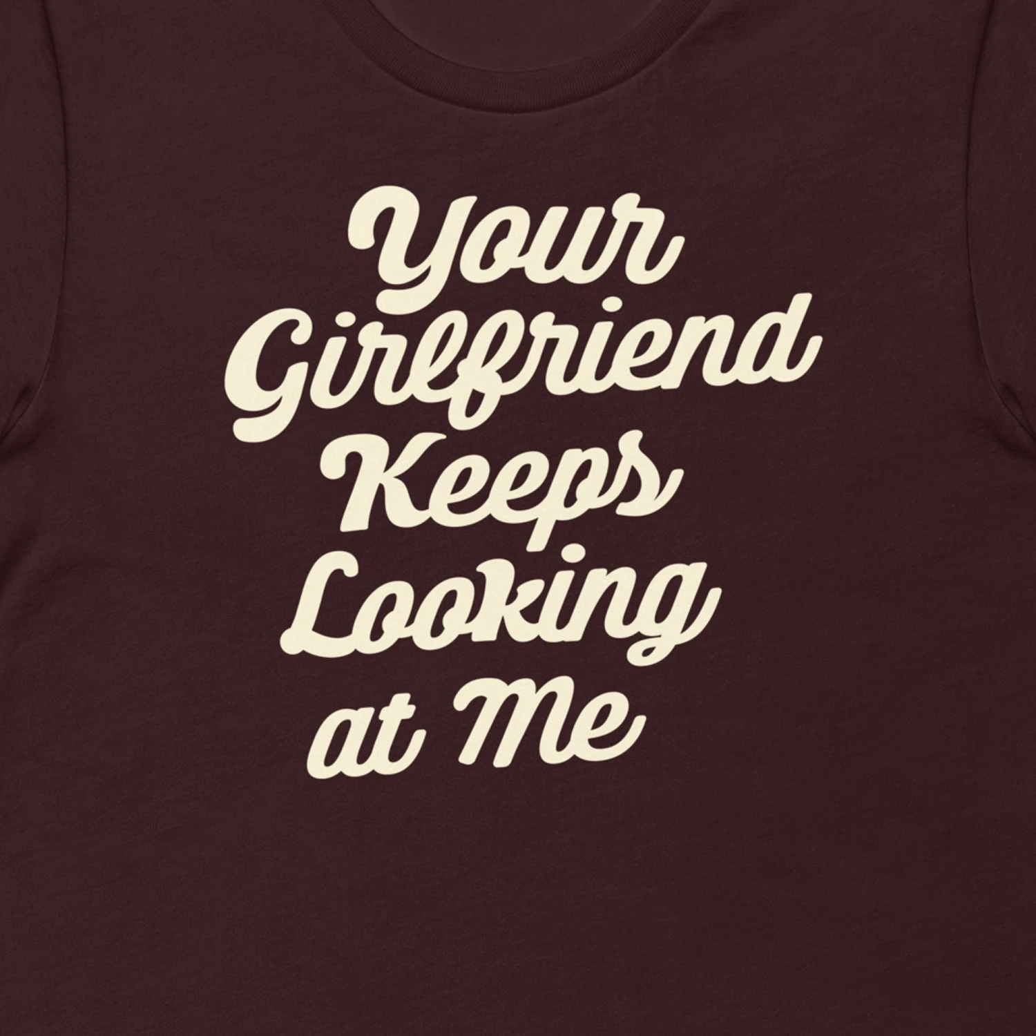 Yellowstone Your Girlfriend Keeps Looking At Me Unisex Premium T-Shirt 4 Yellowstone Your Girlfriend Keeps Looking At Me Unisex Premium T-Shirt - Image 2